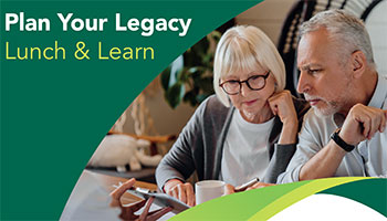 Plan Your Legacy Lunch & Learn